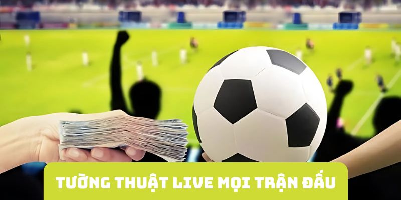 Tường thuật thể thao miễn phí live mọi trận đấu